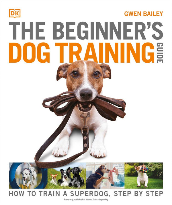 The Beginner's Dog Training Guide-Nature and the natural world: general interest-買書書 BuyBookBook