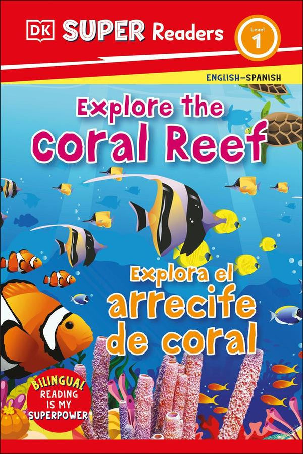 DK Super Readers Level 1 Bilingual Explore the Coral Reef – Explora el arrecife de coral-Children’s Educational: Language/ literature/ literacy-買書書 BuyBookBook