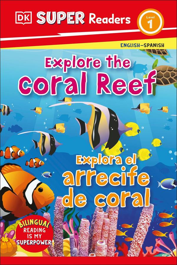 DK Super Readers Level 1 Bilingual Explore the Coral Reef – Explora el arrecife de coral-Children’s Educational: Language/ literature/ literacy-買書書 BuyBookBook