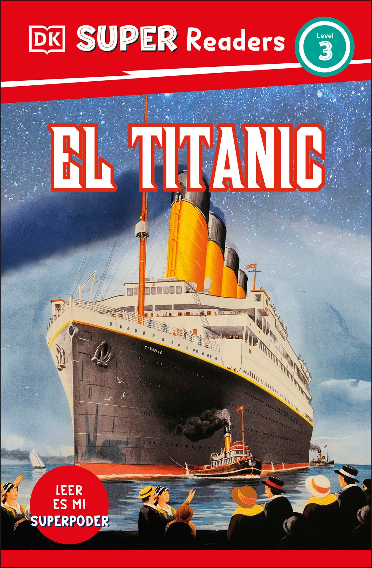 DK Super Readers Level 3 Spanish Translation Titanic - El Titanic cover (ISBN 9780744094978)