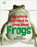 Everything You Need to Know About Frogs and Other Slippery Creatures-Children’s / Teenage general interest: Nature and animals-買書書 BuyBookBook