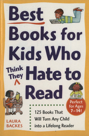 Cover of Best Books for Kids Who (Think They) Hate to Read (ISBN 9780761527558)