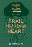 Frail Human Heart: The Name of the Blade, Book Three-Children’s / Teenage fiction: Fantasy-買書書 BuyBookBook