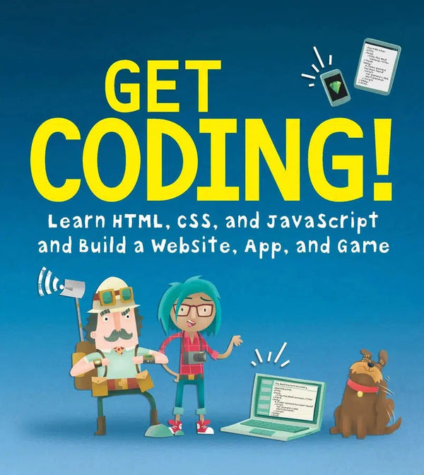 Get Coding! Learn HTML, CSS, and JavaScript and Build a Website, App, and Game-Children’s / Teenage general interest: Science and technology-買書書 BuyBookBook