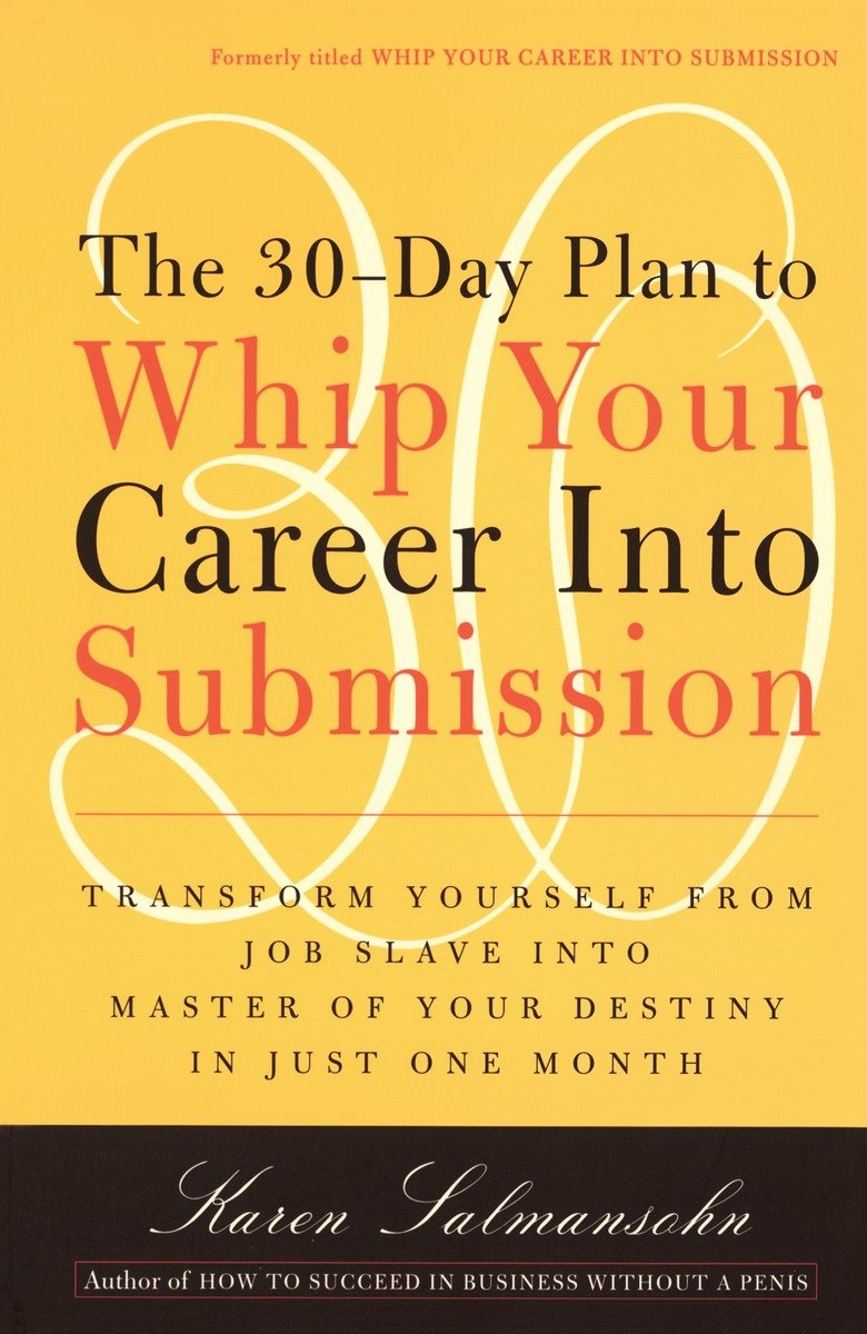 The 30-Day Plan to Whip Your Career Into Submission-Self-help/ personal development/ practical advice-買書書 BuyBookBook