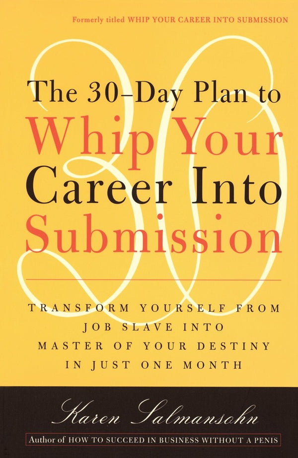 The 30-Day Plan to Whip Your Career Into Submission-Self-help/ personal development/ practical advice-買書書 BuyBookBook