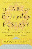 The Art of Everyday Ecstasy