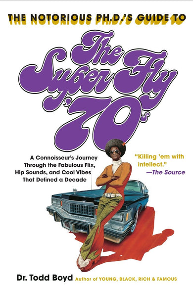 The Notorious Phd's Guide to the Super Fly '70s-Film/ television/ radio and performing arts-買書書 BuyBookBook