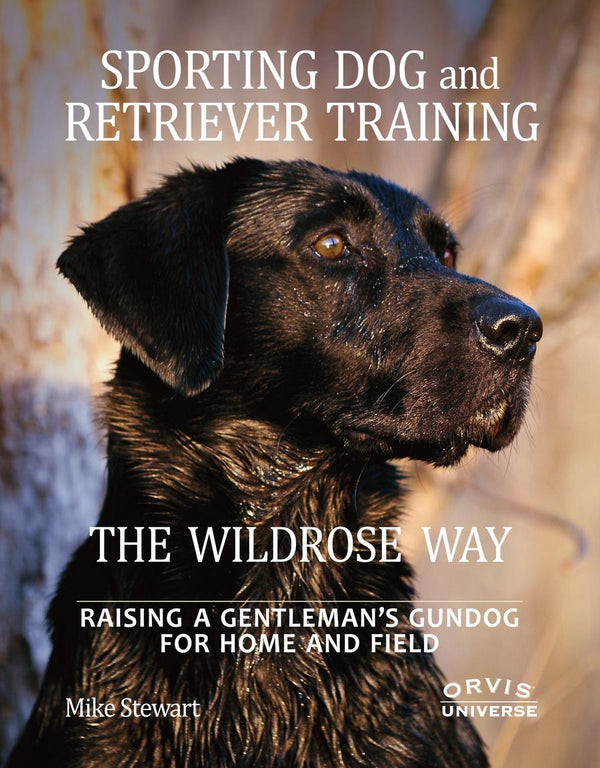 Sporting Dog and Retriever Training: The Wildrose Way-Nature and the natural world: general interest-買書書 BuyBookBook