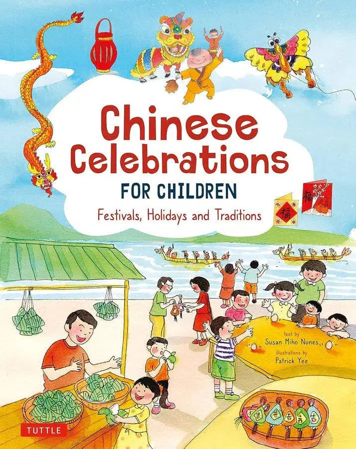 Chinese Celebrations for Children: Families, Feasts and Fireworks!: Festivals, Holidays and Traditions (Susan Miho Nunes)-Children’s / Teenage general interest: General knowledge and interesting facts-買書書 BuyBookBook