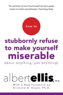 How to Stubbornly Refuse to Make Yourself Miserable About Anything-Yes, Anything!-Self-help/ personal development/ practical advice-買書書 BuyBookBook