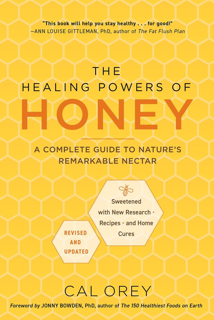 The Healing Powers of Honey: Revised and Updated