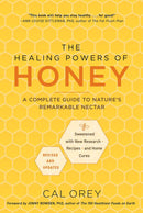 The Healing Powers of Honey: Revised and Updated