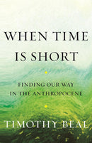When Time Is Short-Earth Sciences/ Geography/ Environment/ Planning-買書書 BuyBookBook