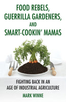 Food Rebels, Guerrilla Gardeners, and Smart-Cookin' Mamas-Society/ culture/ social sciences-買書書 BuyBookBook
