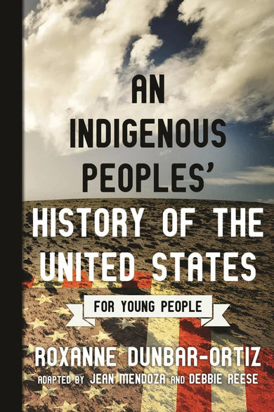 An Indigenous Peoples' History of the United States for Young People-Children’s / Teenage general interest: Places and peoples-買書書 BuyBookBook