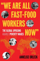 "We Are All Fast-Food Workers Now"-Society/ culture/ social sciences-買書書 BuyBookBook