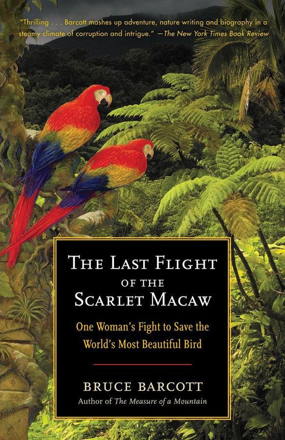 The Last Flight of the Scarlet Macaw-Earth Sciences/ Geography/ Environment/ Planning-買書書 BuyBookBook