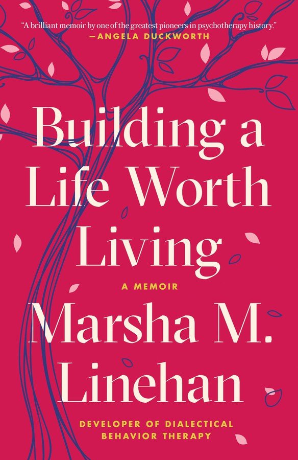 Building a Life Worth Living