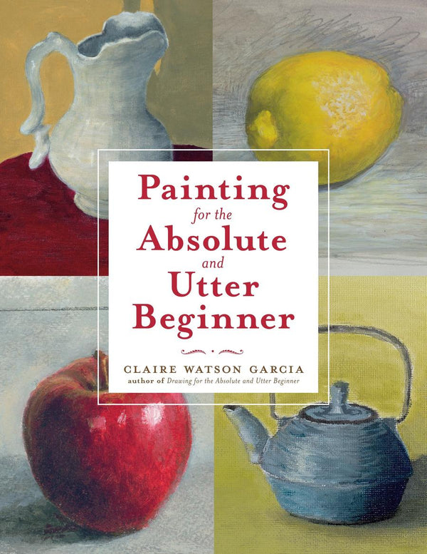 Painting for the Absolute and Utter Beginner-Art: general-買書書 BuyBookBook