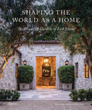 Shaping the World as a Home