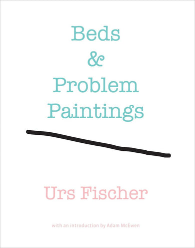 Urs Fischer: Beds and Problem Paintings-Art: general-買書書 BuyBookBook