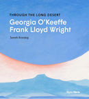 Through the Long Desert: Georgia O'Keeffe and Frank Lloyd Wright-Art: general-買書書 BuyBookBook