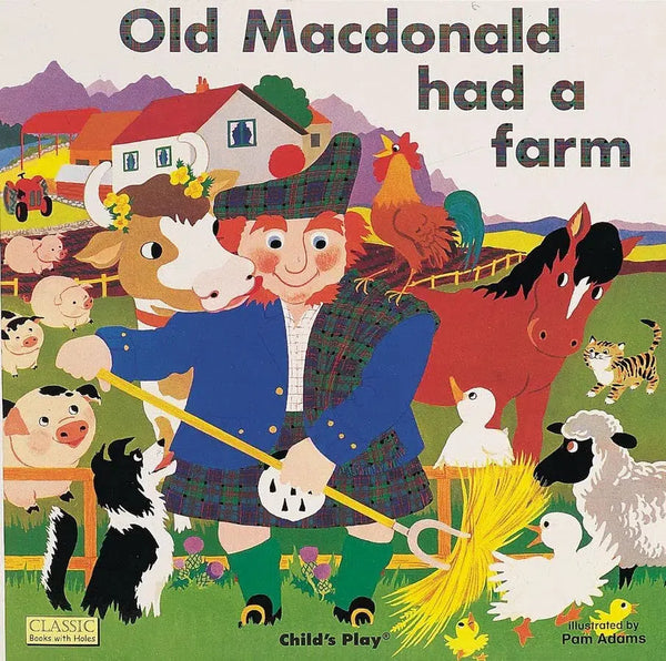 Old Macdonald Had a Farm - Classic Books With Holes Soft Cover (Pam Adams)