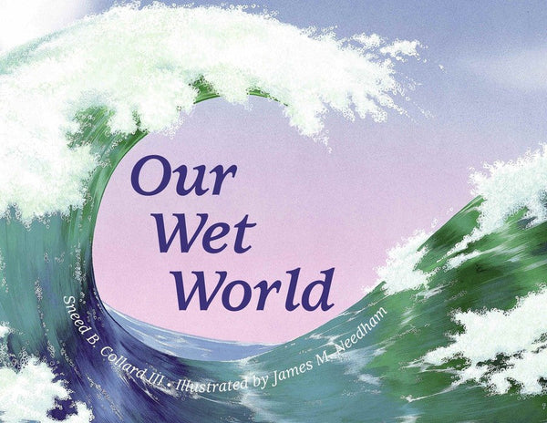 Our Wet World-Children’s / Teenage general interest: Nature and animals-買書書 BuyBookBook