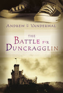The Battle for Duncragglin-Children’s / Teenage fiction: Biographical/ historical fiction and true stories-買書書 BuyBookBook