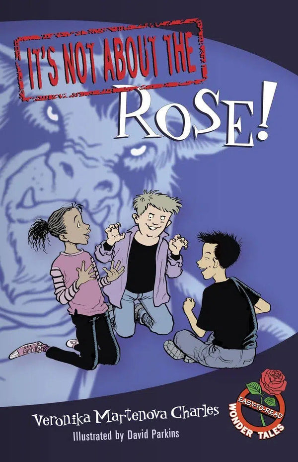 It's Not about the Rose!-Children’s / Teenage fiction: Classic and traditional-買書書 BuyBookBook