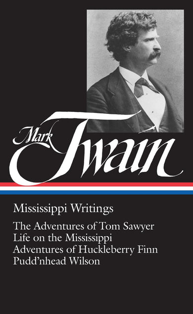 Mark Twain: Mississippi Writings (LOA