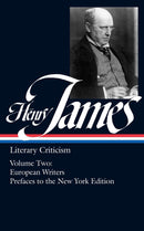 Henry James: Literary Criticism Vol. 2 (LOA