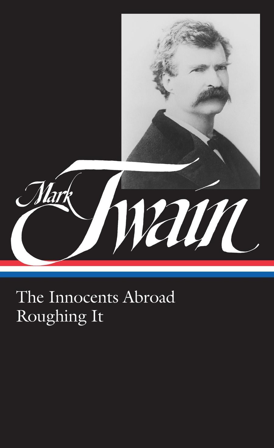 Mark Twain: The Innocents Abroad, Roughing It (LOA #21)-True stories and non-fiction prose-買書書 BuyBookBook