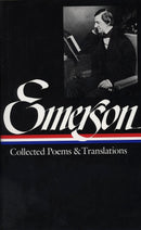 Ralph Waldo Emerson: Collected Poems & Translations (LOA