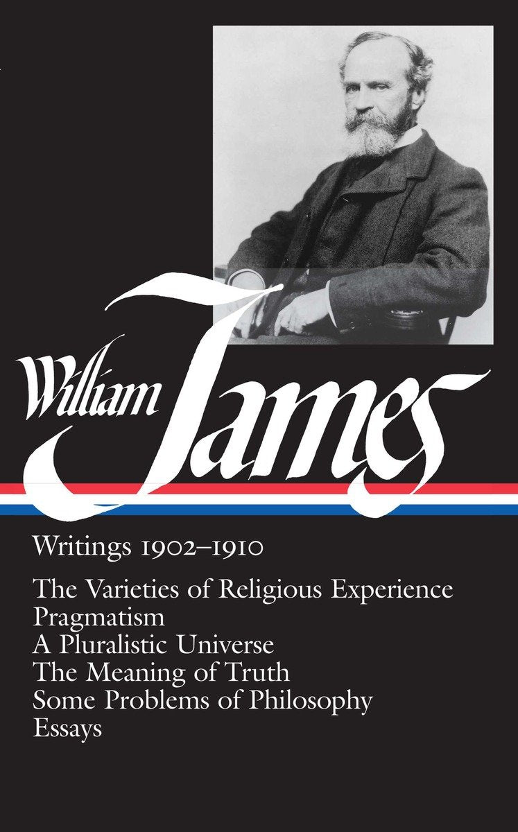 William James: Writings 1902-1910 (LOA