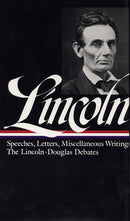 Abraham Lincoln: Speeches and Writings Vol. 1 1832-1858 (LOA