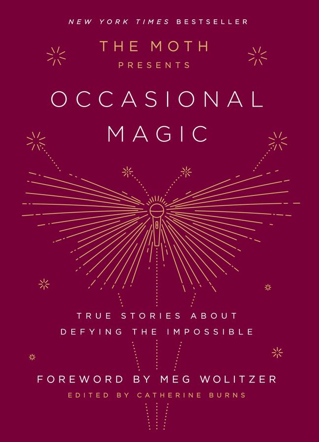 The Moth Presents: Occasional Magic