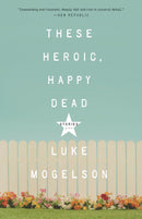 These Heroic, Happy Dead-Fiction: Short stories and other special features-買書書 BuyBookBook