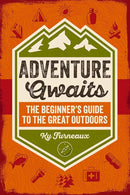 Adventure Awaits: The Beginner’s Guide to the Great Outdoors cover image