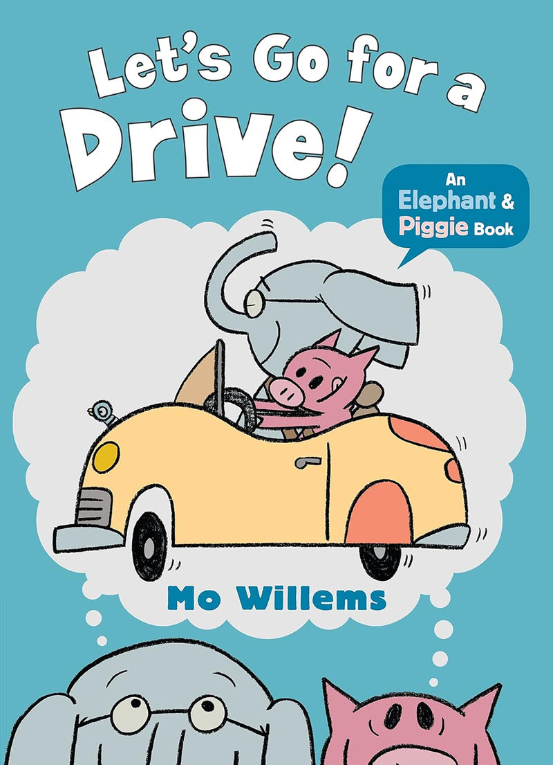 Let's Go for a Drive!-An Elephant and Piggie Book