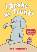 I Broke My Trunk!-An Elephant and Piggie Book