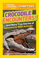 National Geographic Kids Chapters: Crocodile Encounters!
