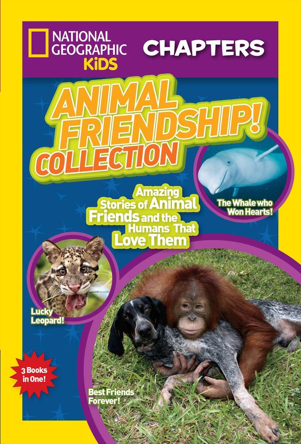National Geographic Kids Chapters: Animal Friendship! Collection