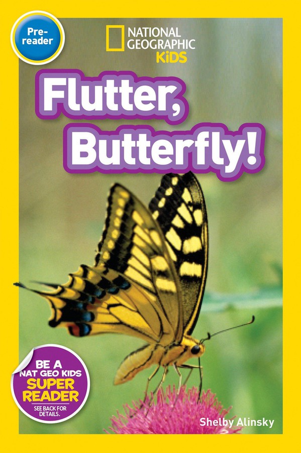 Flutter, Butterfly! (National Geographic Kids Readers, Pre-Reader)-Educational: First / native language: Readers and reading schemes-買書書 BuyBookBook