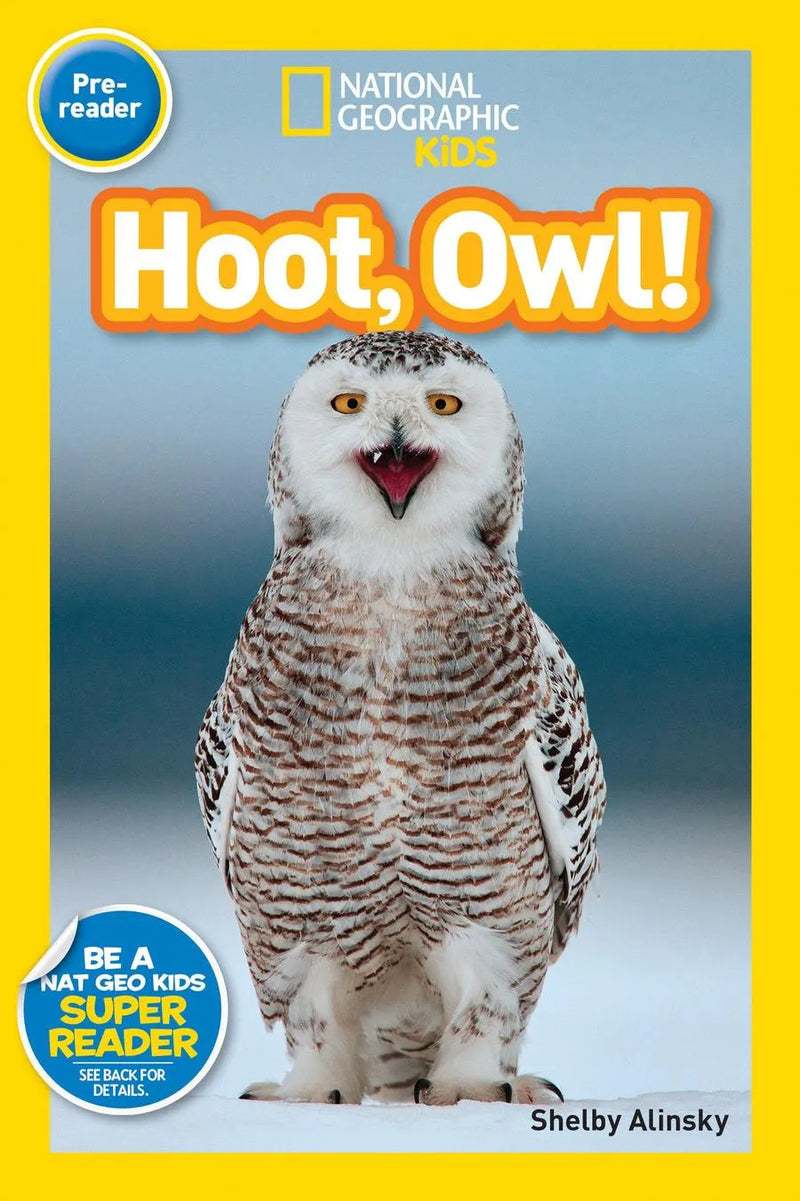 Hoot, Owl! (National Geographic Kids Readers, Pre-Reader)