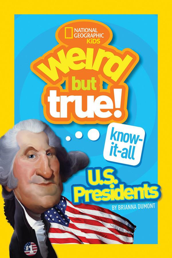 Weird But True KnowItAll: U.S. Presidents-Children’s / Teenage general interest: History and Warfare-買書書 BuyBookBook