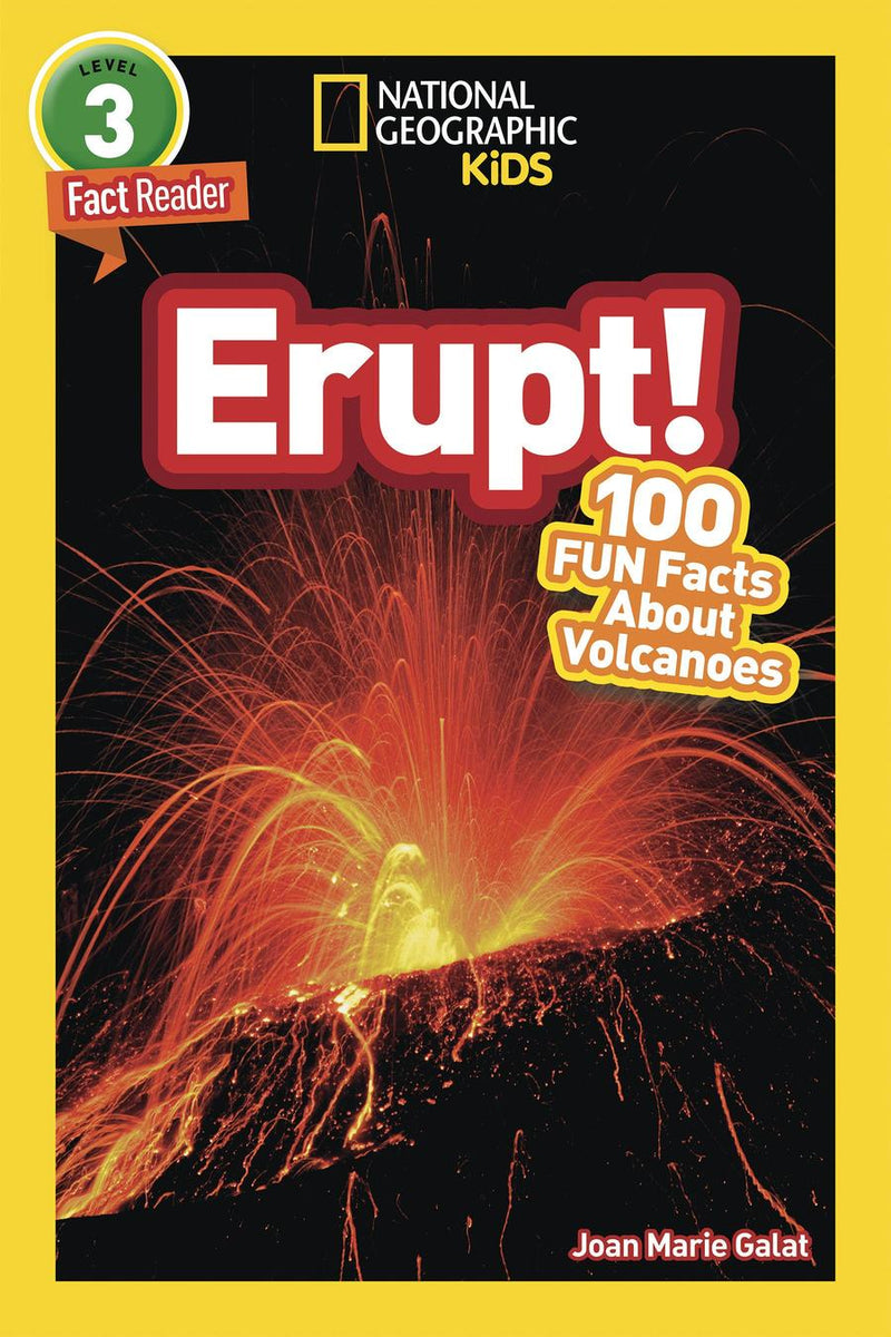 Erupt! (National Geographic Kids Readers, Level 3/Fact Reader)