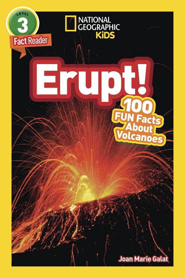 Erupt! (National Geographic Kids Readers, Level 3/Fact Reader)