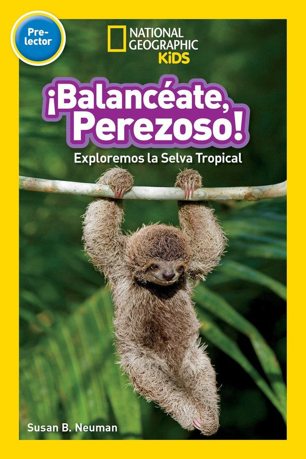 ¡Balancéate, Perezoso! (Swing, Sloth!) (National Geographic Kids Readers, Pre-Lector)-Children’s Educational: Language/ literature/ literacy-買書書 BuyBookBook